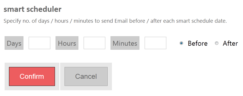 Enter days/hours/minutes before or after a recipient date.